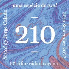 210. Uma Espécie de Azul Radio Show 30.09.22 (English)