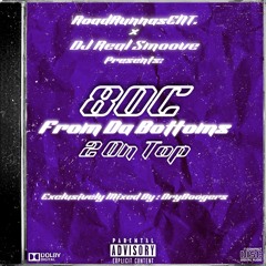 80C - From Da Bottoms 2 On Top