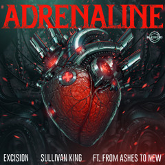 Adrenaline - Excision x Sullivan King x From Ashes To New
