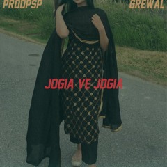 Grewal & ProdPsP - Jogia Ve Jogia - Romey Gill
