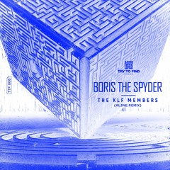 Premiere: Boris The Spyder — The KLF Members (Al3ne Remix) [Try To Find Sound]