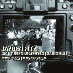 RIGHT BEFORE MY EYES - JAYDEN FITZ