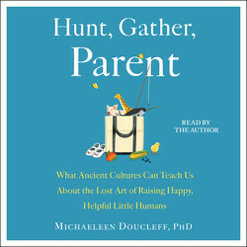 HUNT, GATHER, PARENT Audiobook Excerpt