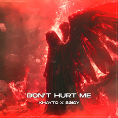 DON'T HURT ME