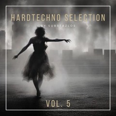 Hardtechno Selection Vol. 5 [Schranz´n´Techno]