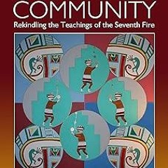 #+ Indigenous Community: Rekindling the Teachings of the Seventh Fire BY: Gregory A. Cajete (Au