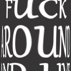 fuck around (prod. prod_timmy)