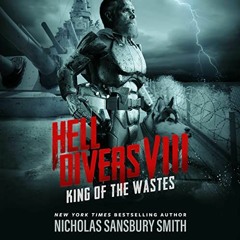 ACCESS EPUB KINDLE PDF EBOOK Hell Divers VIII: King of the Wastes: Hell Divers Series, Book 8 by  Ni
