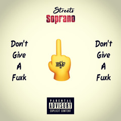 Don’t Give A Fuxk (Prod By Sypooda)