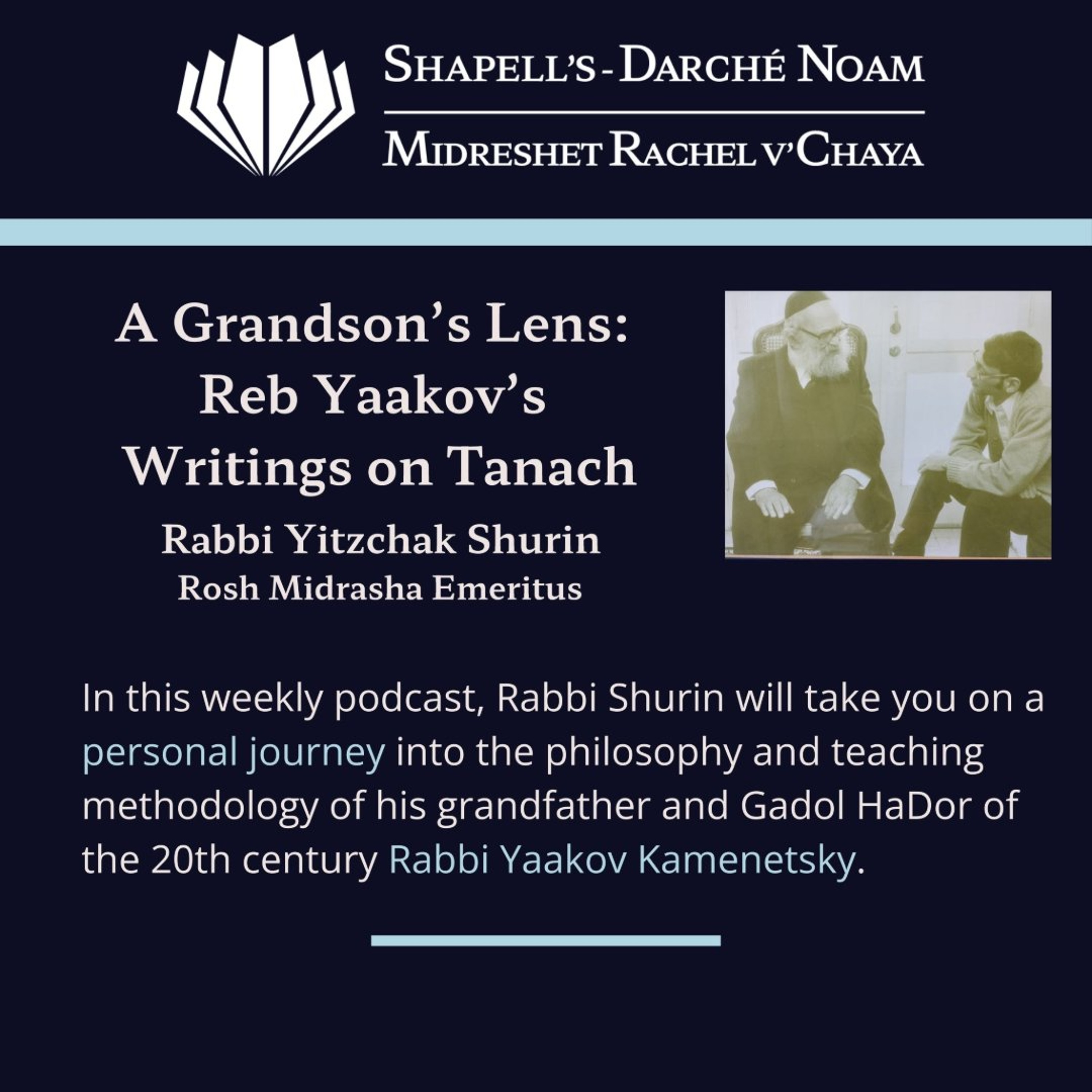 A Grandson’s Lens: Reb Yaakov Kamenetsky’s Writings On Tanach - Episode 66 By Rabbi Yitzchak Shurin episode artwork