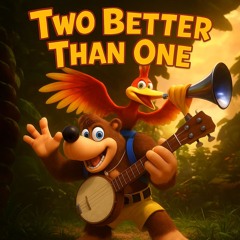 Two Better Than One - Banjo-Kazooie [Bonus Track]