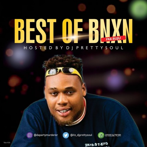 Stream Dj Prettysoul Best Of BNXN Fka Buju by dj pretty Listen online