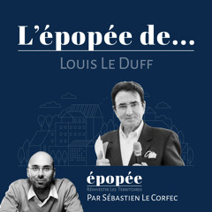 L'épopée de Louis Le Duff (Brioche dorée, Del Arte, Bridor...) par Sébastien Le Corfec (Epopée / West Web Valley)