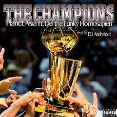 Planet Asia x Del The Funky Homosapien - The Champions [Prod. by DJ Architect]