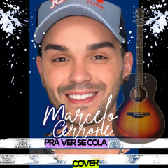 Pra ver se Cola - Marcelo Cerrone