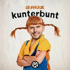 Le Shuuk - Kunterbunt (Cloud Seven vs. BeatZ Bootleg Mix)