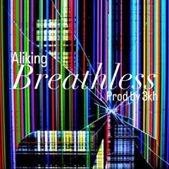 Breathless-aliking(prod 3kh).m4a