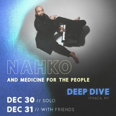 Nahko & Medecine For The People - Live At Deep Dive (Warrior People)
