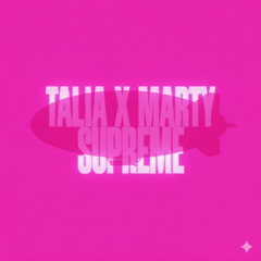 TALIA X MARTY SUPREME (CLUB REMIX)