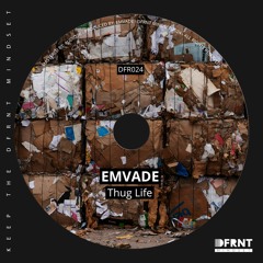 Emvade - Thug Life (Original Mix)