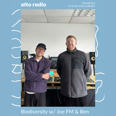 Biodiversity w/ Joe FM & Ben - 19.10.25