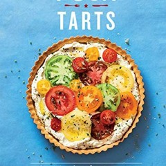 [Access] [PDF EBOOK EPUB KINDLE] Posh Tarts: Over 70 recipes, from Gorgeous Galettes