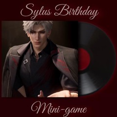 sylus birthday mini-game music 🍷