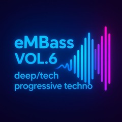 eMBass vol.6 deep / tech / progressive