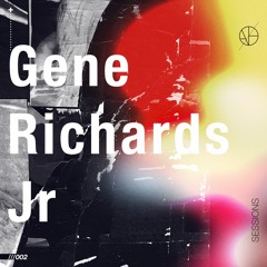 ANAØH Sesssions 002 | Gene Richards Jr 01.03.23