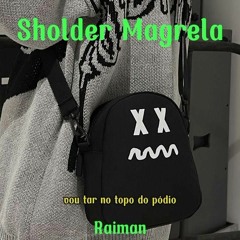 Raiman - Shoulder Magrela(Prod. Cabelo)