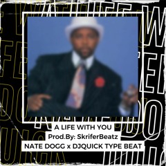 A Life With You - Nate Dogg x DjQuick type Beat | Instrumental G Funk