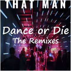 That Man - Dance or Die [feat Artie H] [Happy Hardcore Remix]