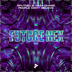 Sputniq & Vinni Chase - People Can't Believe