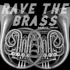 Nik23 vs. Yookah - Rave The Brass