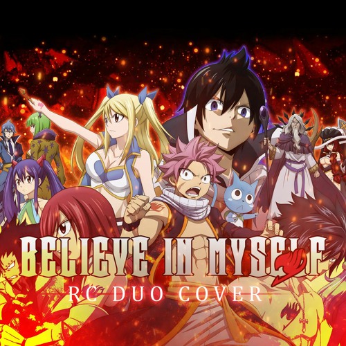 Stream Fairy Tail Op21 Na Russkom Believe In Myself Cover By Rc Duo By Rc Duo Studio Listen Online For Free On Soundcloud