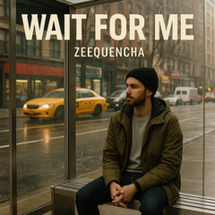 Wait for Me