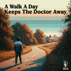 A Walk A Day Keeps The Doctor Away