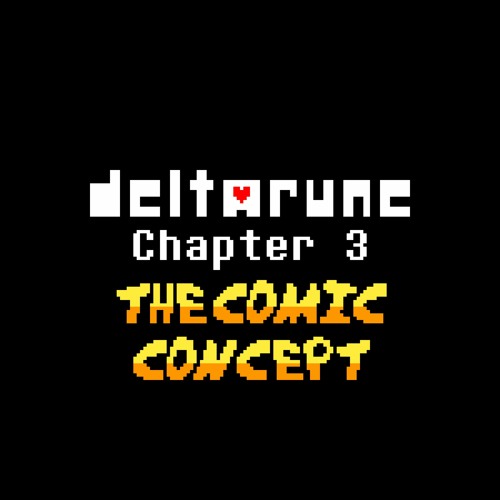 DELTARUNE CHAPTER 3 - The C0MIC Concept (Original Fanmade Soundtrack)