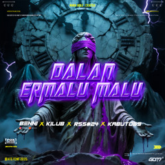 DALAN ERMALU MALU - BENNI X KILUB X RSS#24 X KABUTO69