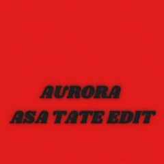Aurora - Aurora (Asa Tate Edit)