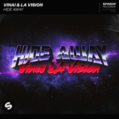 VINAI & LA Vision - Hide Away