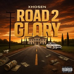 Xhosen - Road 2 Glory