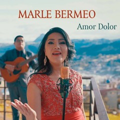 MARLE BERMEO - Amor Dolor