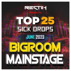 Sick Drops 🔥 June 2023 | Big Room / Mainstage | Top 25 | Rectik
