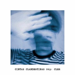 CC.069 // Cintas Clandestinas 069: Cler