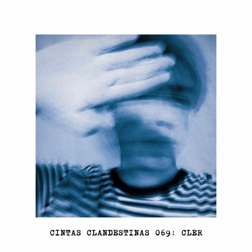 CC.069 // Cintas Clandestinas 069: Cler