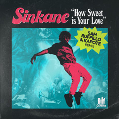 How Sweet Is Your Love (Sam Ruffillo & Kapote Remix Edit)