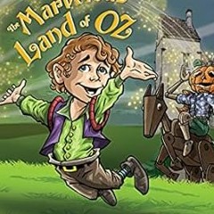 Get PDF The Marvelous Land of Oz: A Radio Dramatization (Oz Series) by L. Frank Baum,Jerry Robbins,T