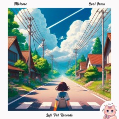 Meteore - Cool Jams [Lofi Pet Records]