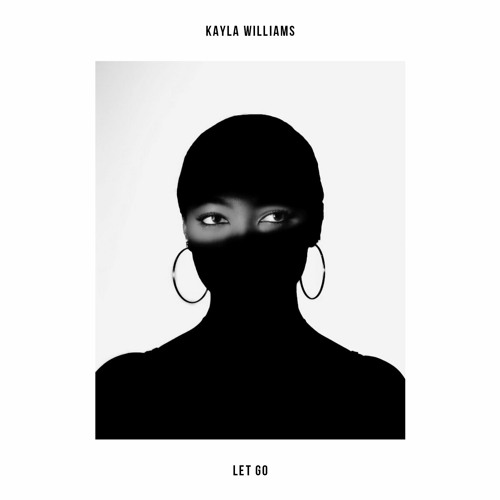 Kayla Williams - Let Go (Lyrics)
